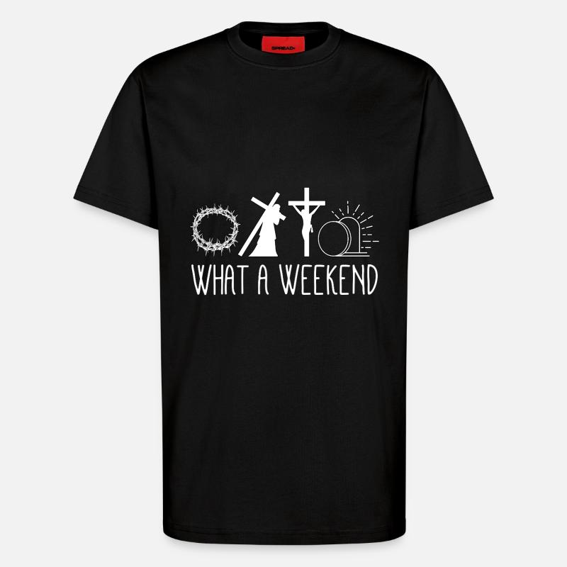 What A Weekend Jesus Easter - T-Shirt - made by SPREAD - SOLID BLACK