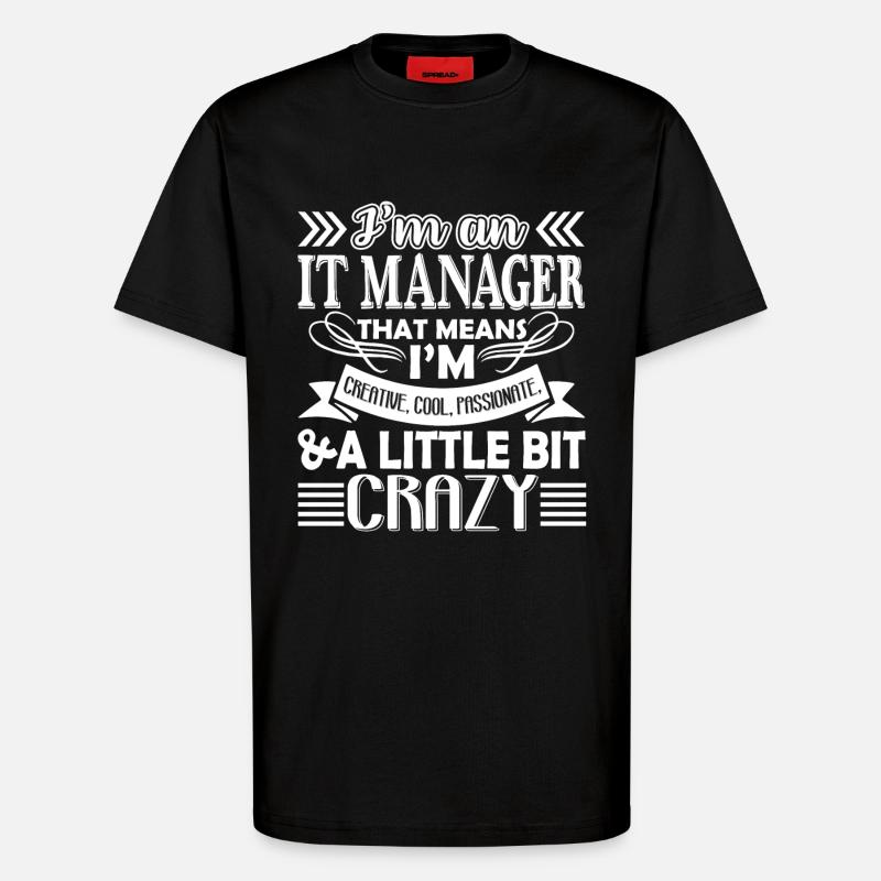 IT Manager Creative IT Manager - T-Shirt - made by SPREAD - SOLID BLACK
