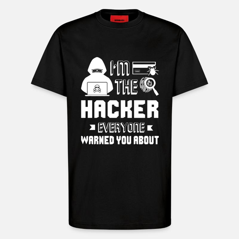 Hacker I'm The Hacker - T-Shirt - made by SPREAD - SOLID BLACK