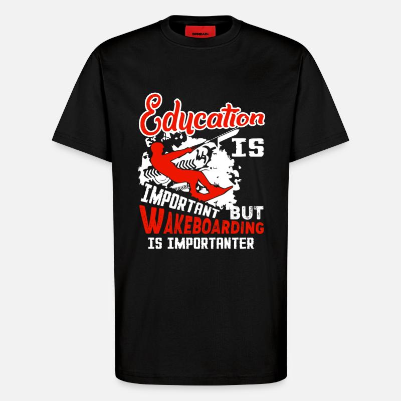 Wakeboarding Is Importanter - T-Shirt - made by SPREAD - SOLID BLACK