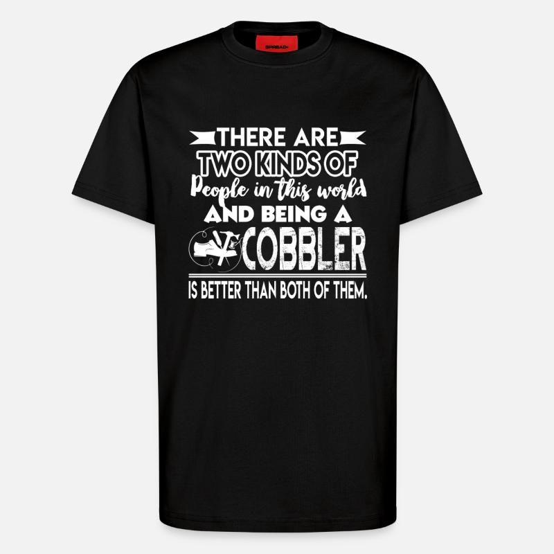 Cobbler Being A Cobbler - T-Shirt - made by SPREAD - SOLID BLACK
