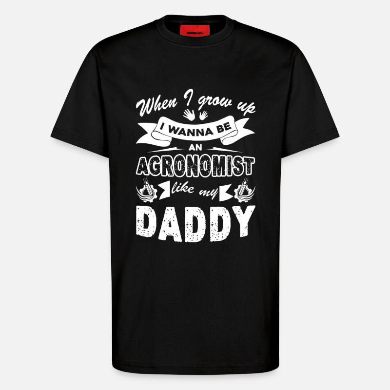 Agronomist Agronomist Like Daddy - T-Shirt - made by SPREAD - SOLID BLACK