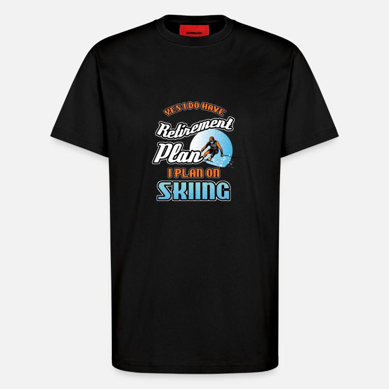 Retirement Plan On Skiing - T-Shirt - made by SPREAD - SOLID BLACK