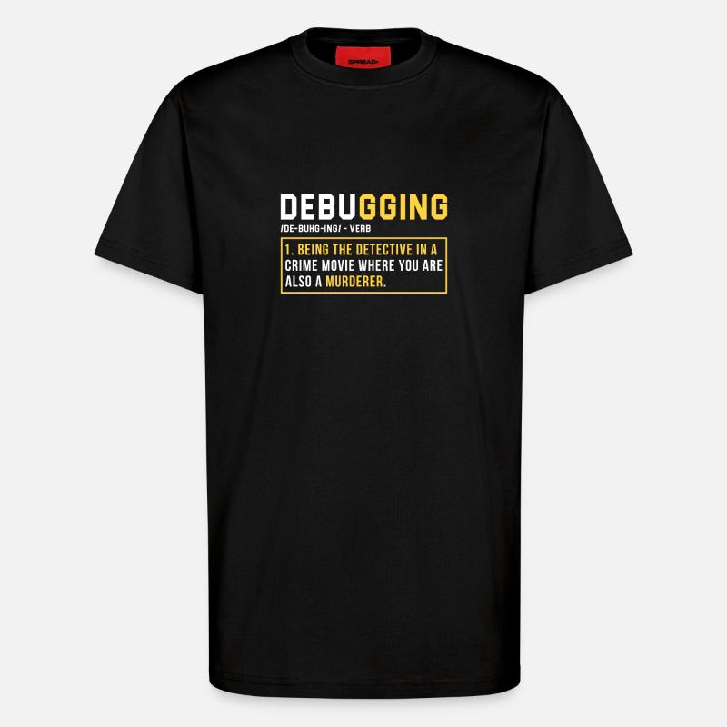 Debugging Programmer Cadeau - T-shirt bio décontracté fabriqué en UE - SOLID BLACK