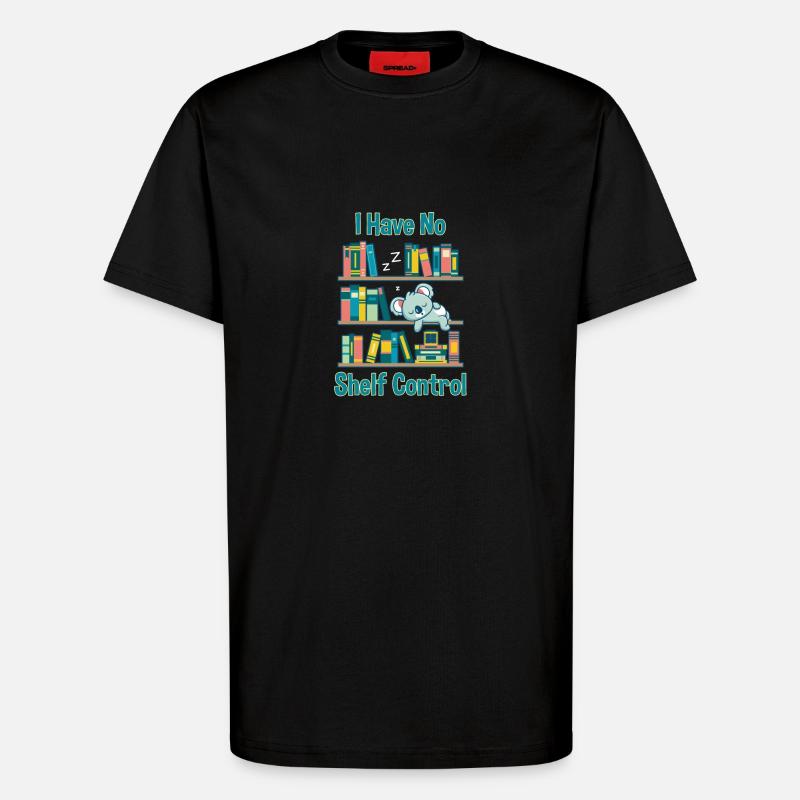 I have no Shelf Control - T-shirt bio décontracté fabriqué en UE - SOLID BLACK