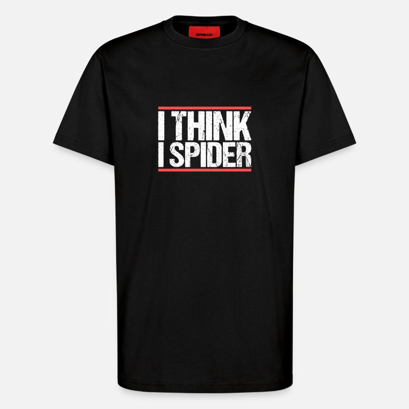 I think i spider. Denglisch - T-Shirt - made by SPREAD - SOLID BLACK