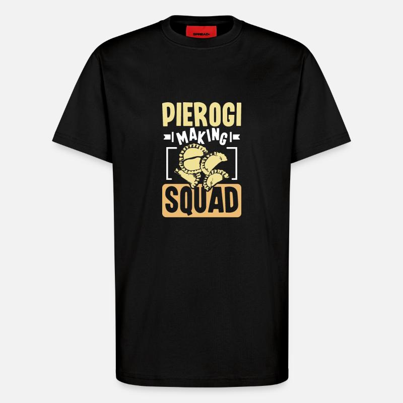 Pierogi making squad - T-Shirt - made by SPREAD - SOLID BLACK