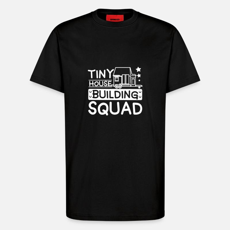 Tiny House Building Squad - T-Shirt - made by SPREAD - SOLID BLACK