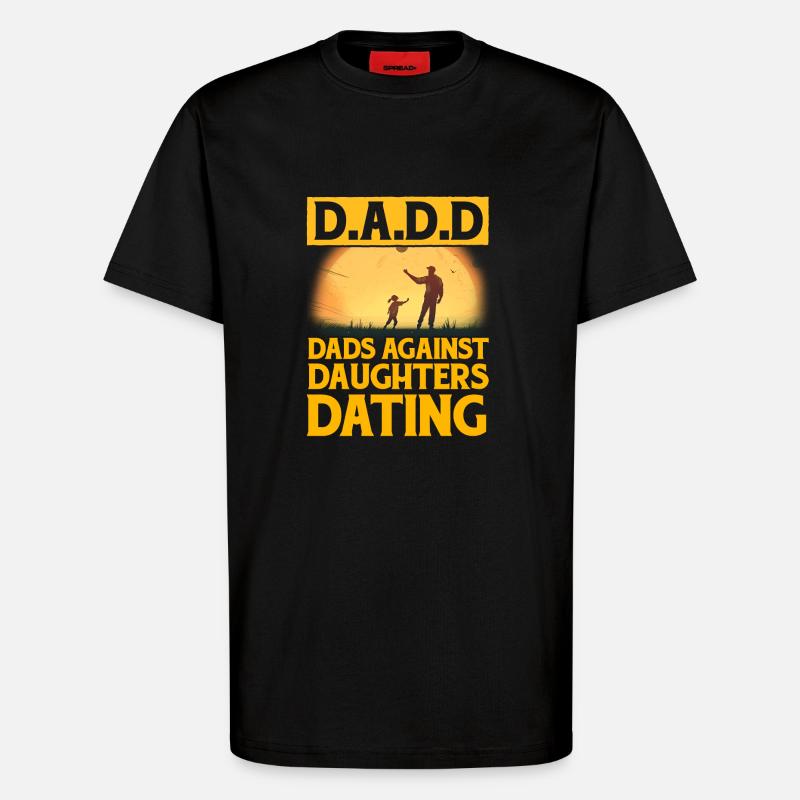 D.A.D.D. Väter gegen Töchter Dating - T-Shirt - made by SPREAD - SOLID BLACK