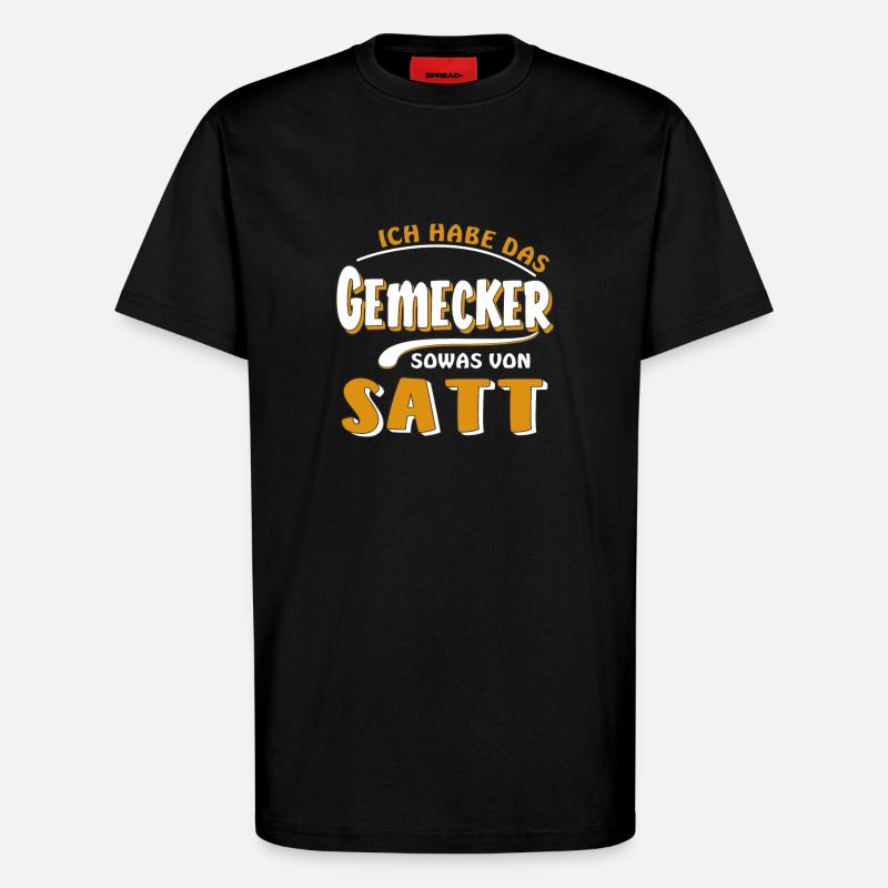 HABE DAS GEMECKER SATT - T-Shirt - made by SPREAD - SOLID BLACK