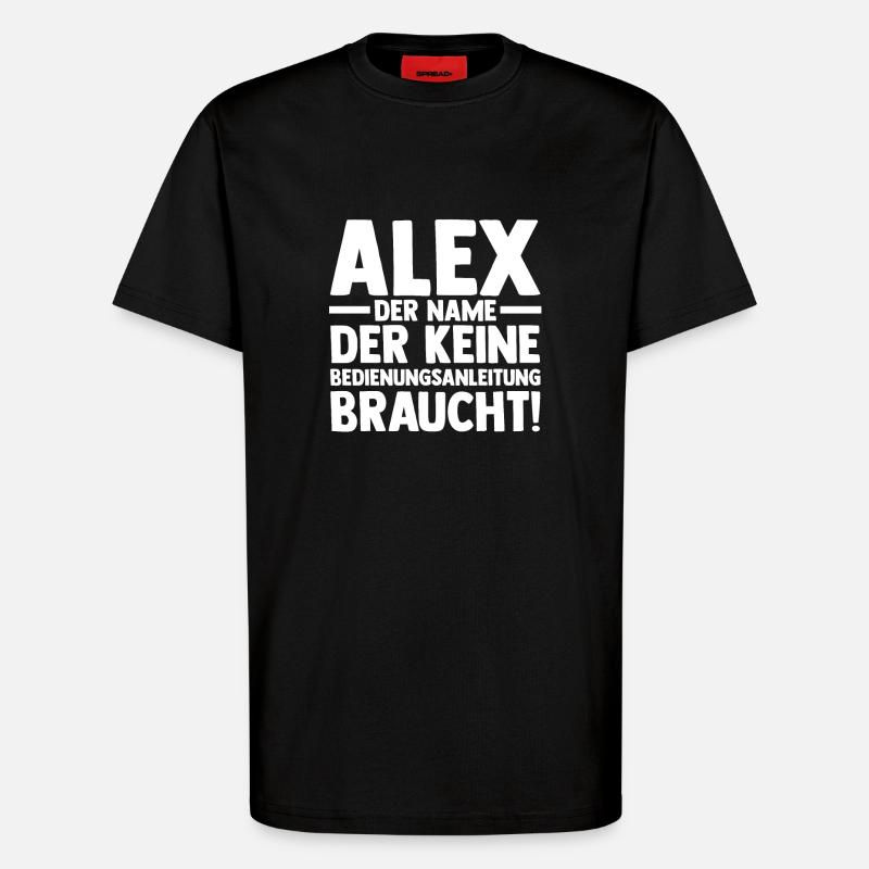 Alexander Alexandra Alexa Alex - T-Shirt - made by SPREAD - SOLID BLACK