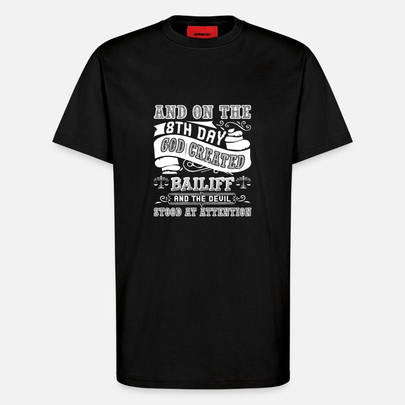 Bailiff God Created Bailiff - T-Shirt - made by SPREAD - SOLID BLACK