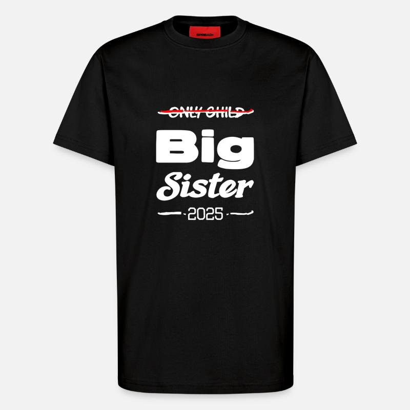 Nur Kind grosse Schwester 2025 - T-Shirt - made by SPREAD - SOLID BLACK