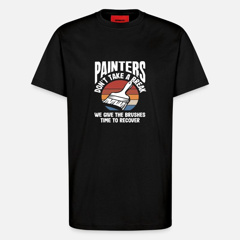 Painters give the brushes breaks - T-Shirt - made by SPREAD - SOLID BLACK