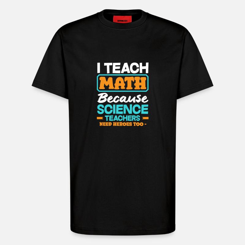 Math Teacher Math Gift - T-Shirt - made by SPREAD - SOLID BLACK