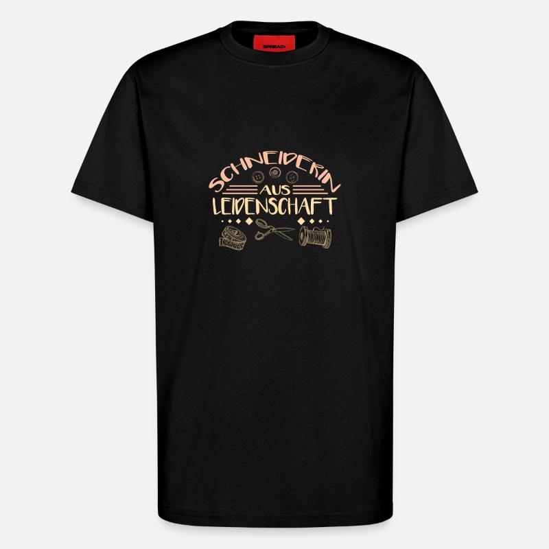 Schneiderin leidenschaft - T-Shirt - made by SPREAD - SOLID BLACK