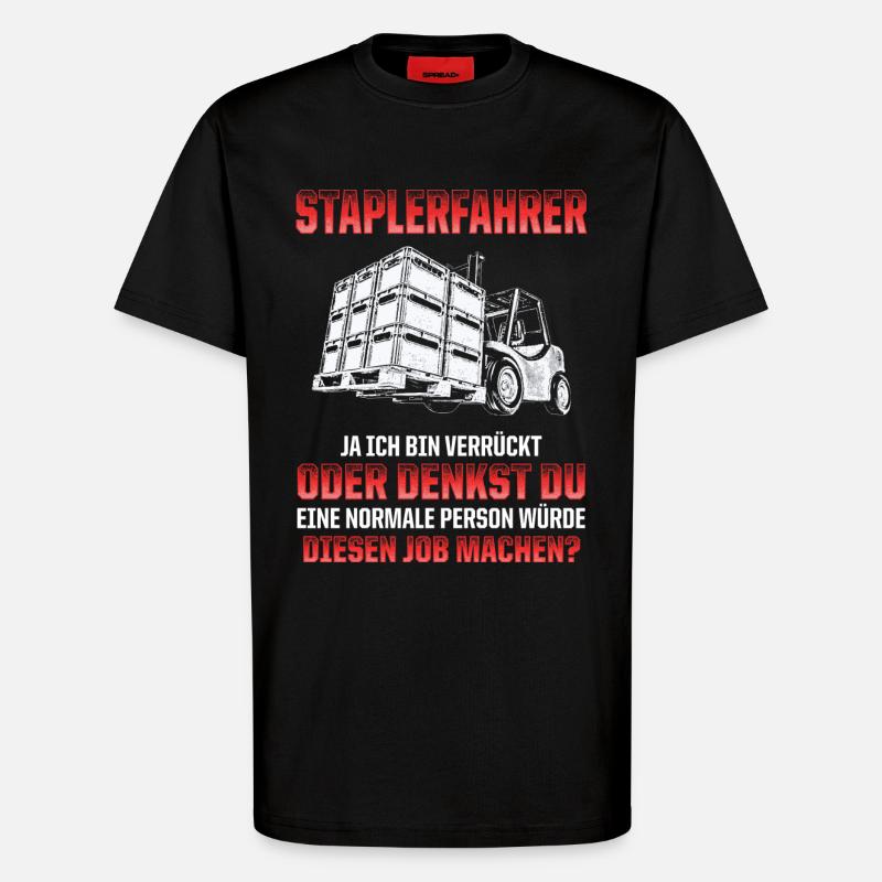 STAPLERFAHRER SPRUCH - T-Shirt - made by SPREAD - SOLID BLACK