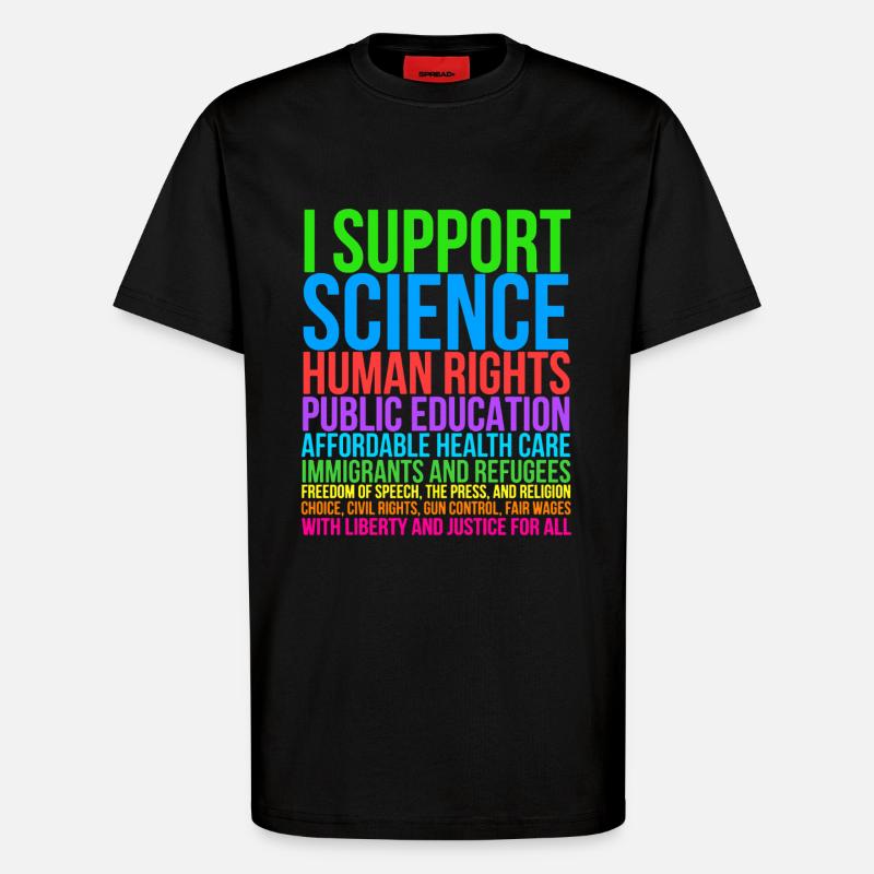 I Support Science - T-Shirt - made by SPREAD - SOLID BLACK