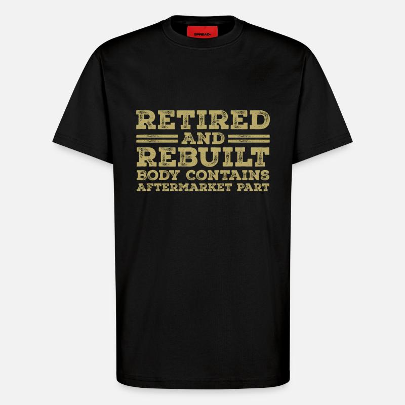Retired and Rebuilt - T-Shirt - made by SPREAD - SOLID BLACK