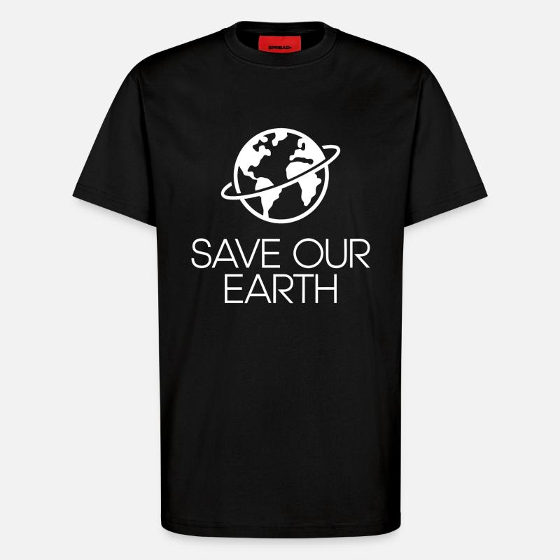 Save our Earth Erde Umweltaktivist - T-Shirt - made by SPREAD - SOLID BLACK