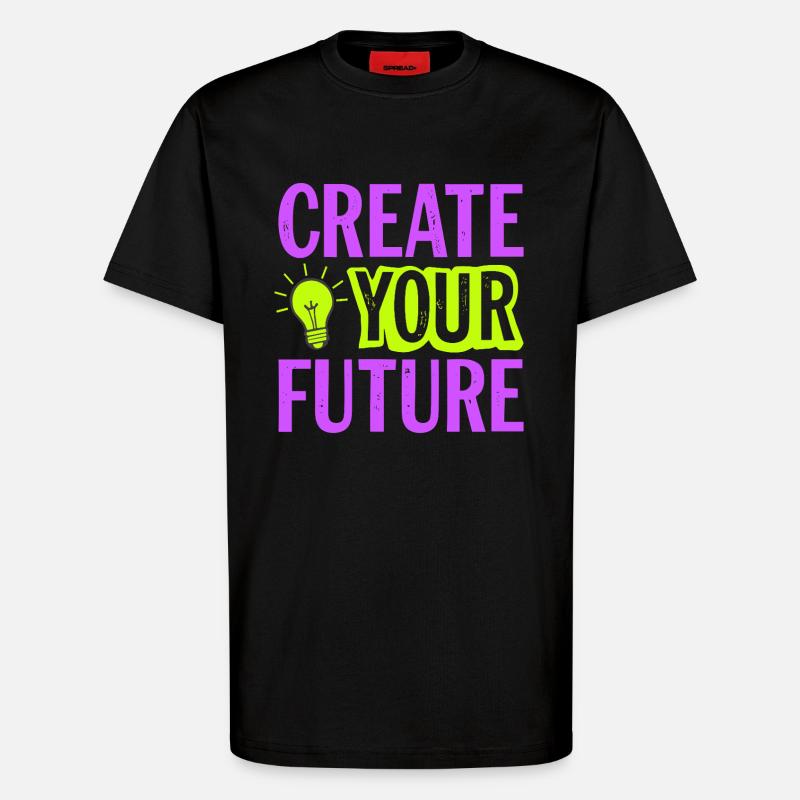 Create Your Future Glühbirne - T-Shirt - made by SPREAD - SOLID BLACK