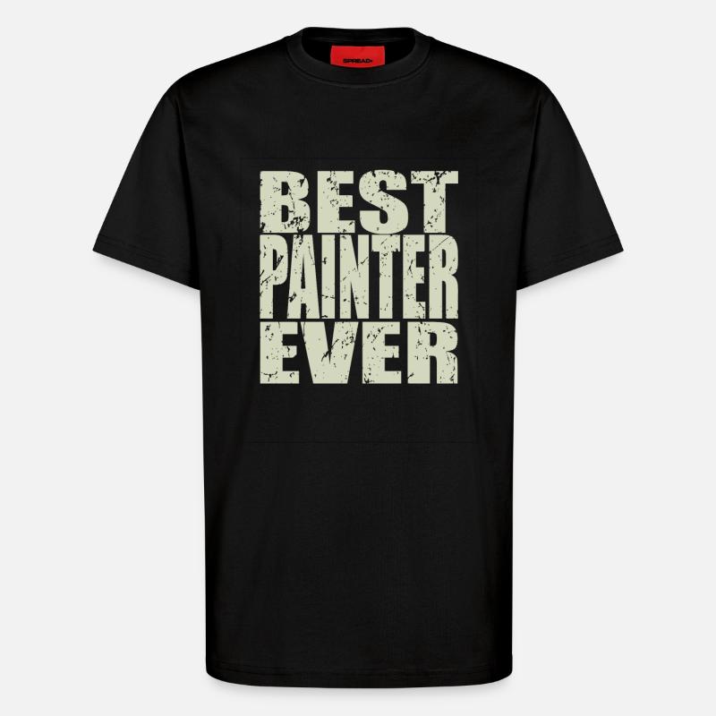 Best Maler ever Maler Geschenk - T-Shirt - made by SPREAD - SOLID BLACK