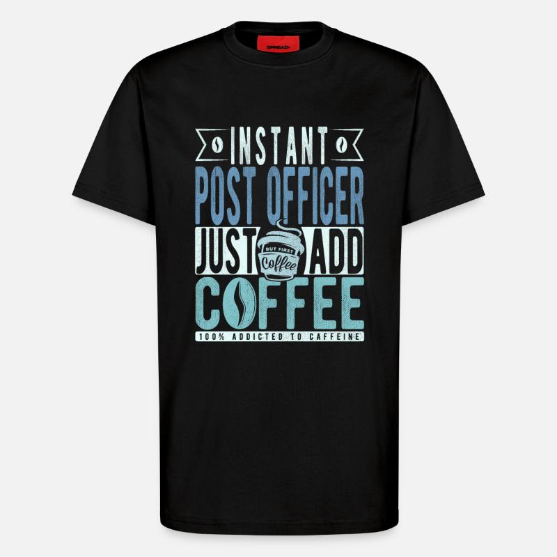 Postman coffee saying - T-Shirt - made by SPREAD - SOLID BLACK