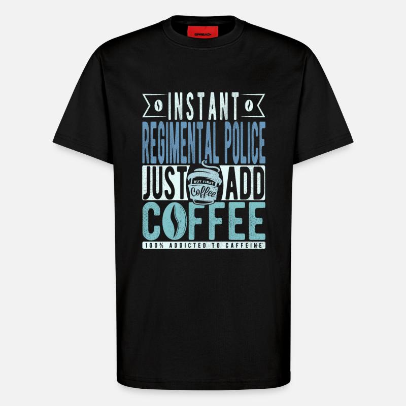 Regimentspolizei Kaffee Spruch - T-Shirt - made by SPREAD - SOLID BLACK
