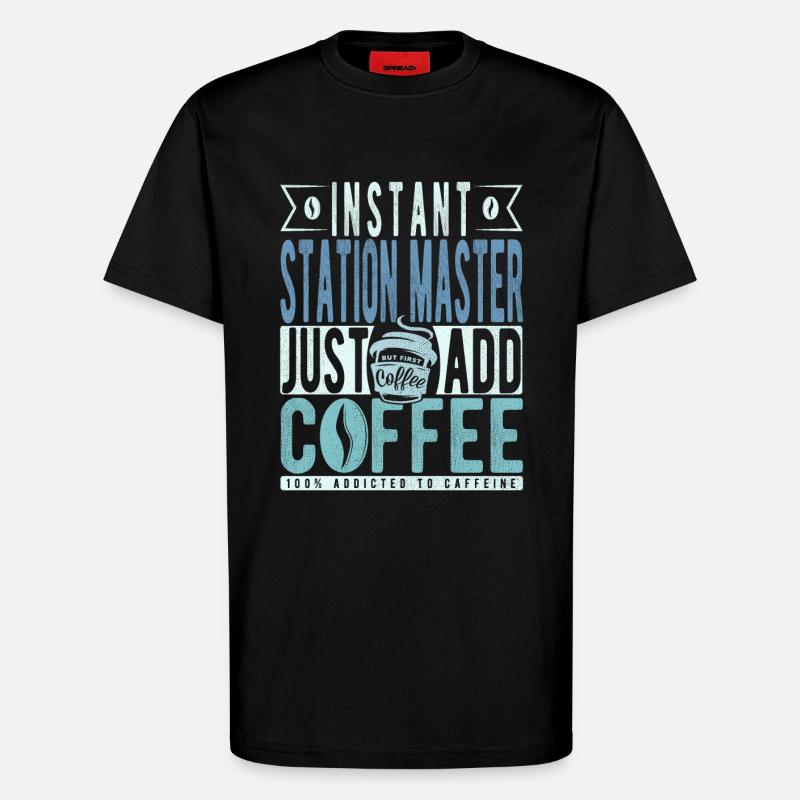 Station master coffee saying - T-Shirt - made by SPREAD - SOLID BLACK