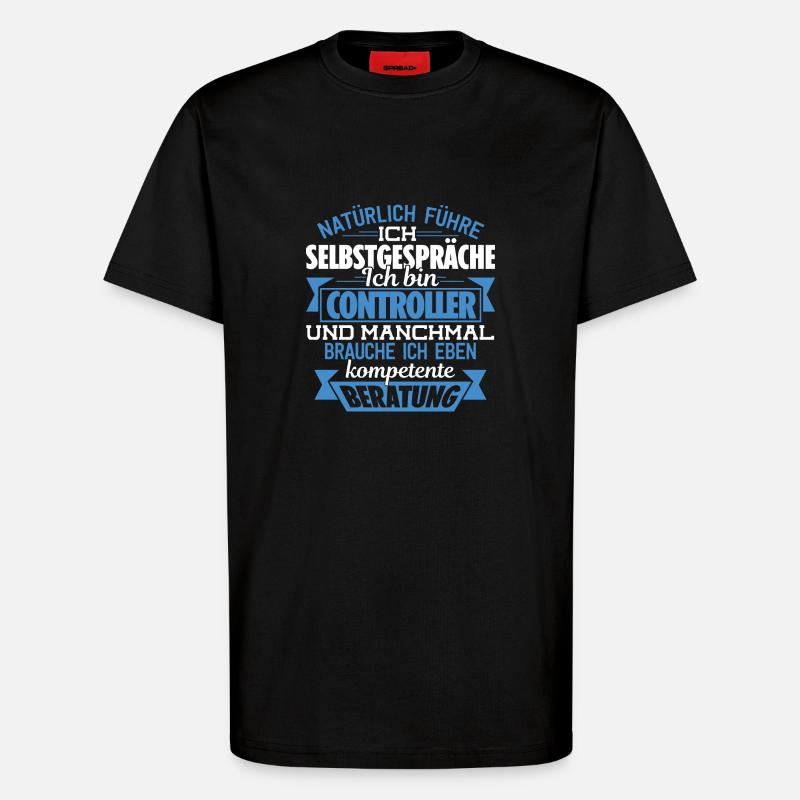 CONTROLLER - KOMPETENTE BERATUNG - T-Shirt - made by SPREAD - SOLID BLACK