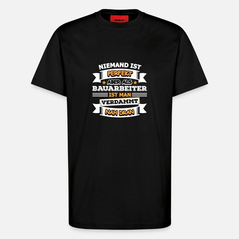 Bauarbeiter - T-Shirt - made by SPREAD - SOLID BLACK
