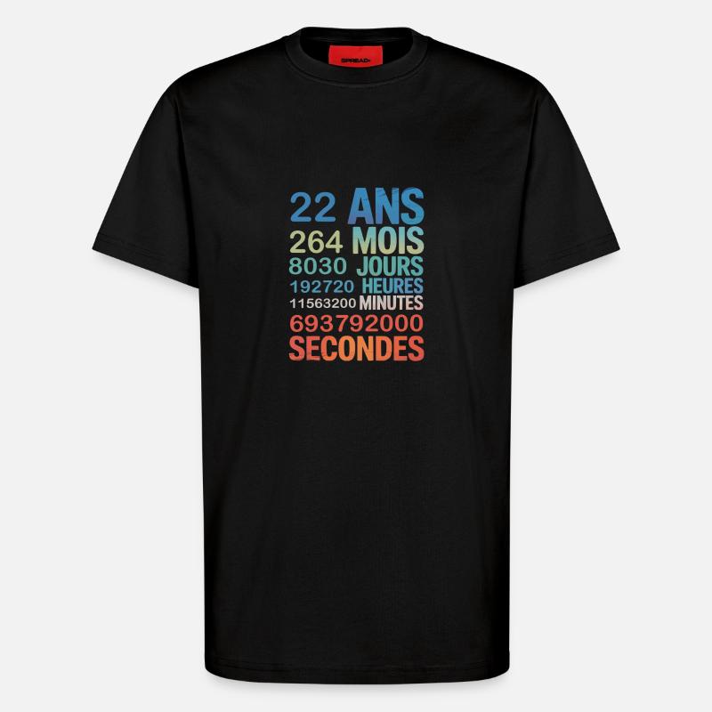 22 Ans en Secondes – Design Anniversaire Original - T-Shirt - made by SPREAD - SOLID BLACK