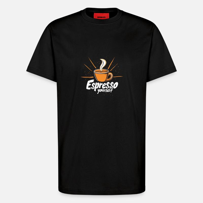 Espresso yourself, kaffee, spruch - T-Shirt - made by SPREAD - SOLID BLACK