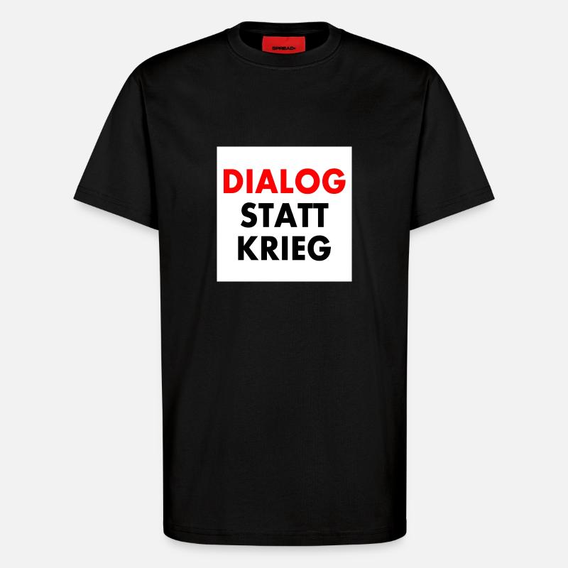 dialog statt krieg - T-Shirt - made by SPREAD - SOLID BLACK