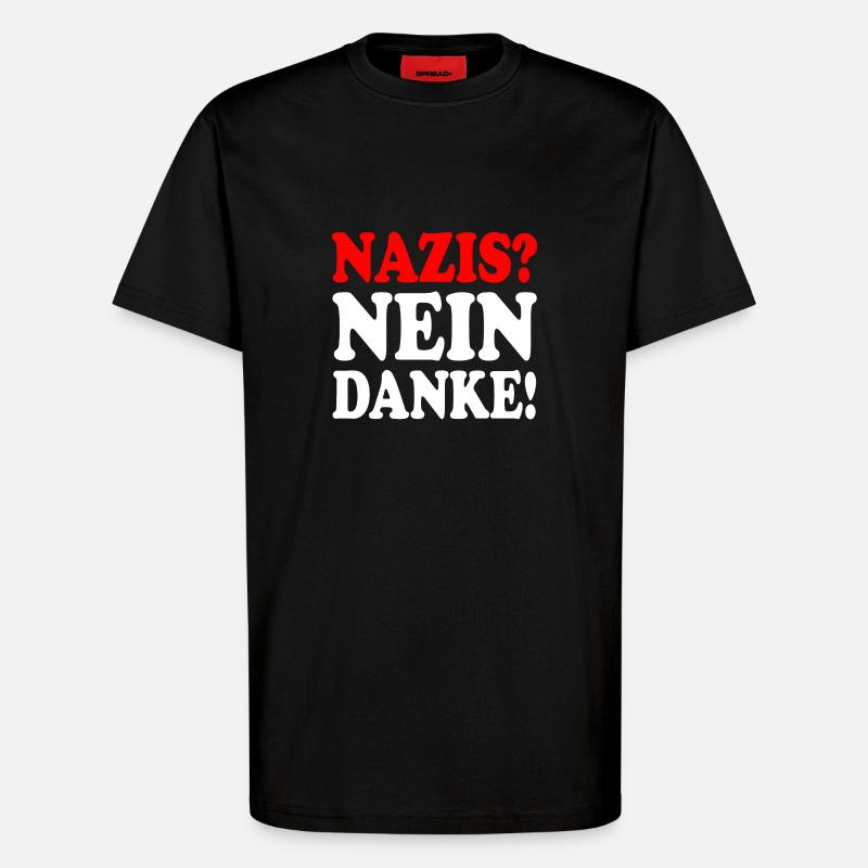 Nazis nein danke - T-Shirt - made by SPREAD - SOLID BLACK
