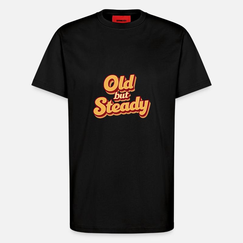 Alt, aber beständig - T-Shirt - made by SPREAD - SOLID BLACK