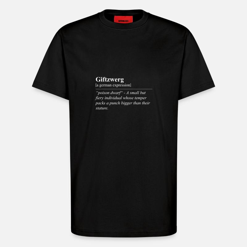 Poison Dwarf Funny German Idiom - T-Shirt - made by SPREAD - SOLID BLACK