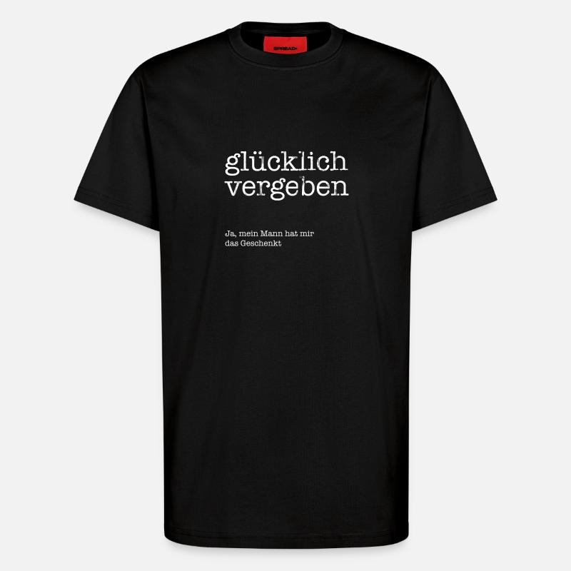 Glücklich vergeben! - T-Shirt - made by SPREAD - SOLID BLACK