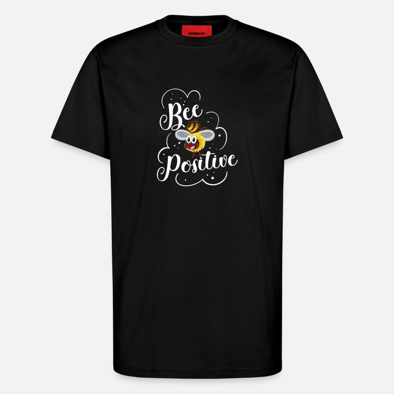 Bee positive bees saying beekeepers - T-Shirt - made by SPREAD - SOLID BLACK