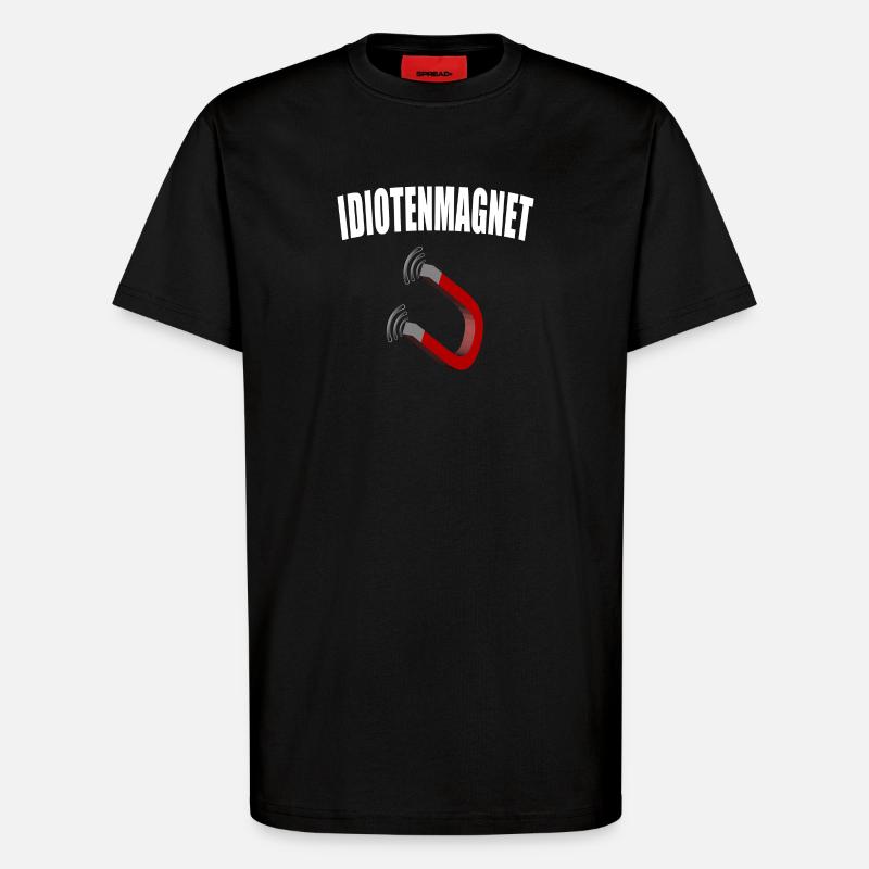 Idiotenmagnet - T-Shirt - made by SPREAD - SOLID BLACK