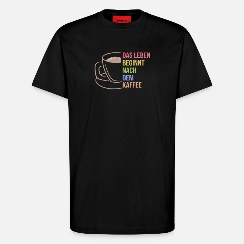 Kaffee Trinken Koffein Kaffeetasse Statement - T-Shirt - made by SPREAD - SOLID BLACK