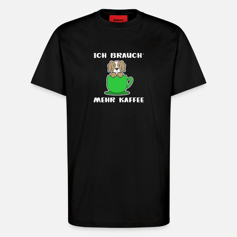Kaffee Hund Kaffeetasse Statement Kaffeeliebhaber - T-Shirt - made by SPREAD - SOLID BLACK