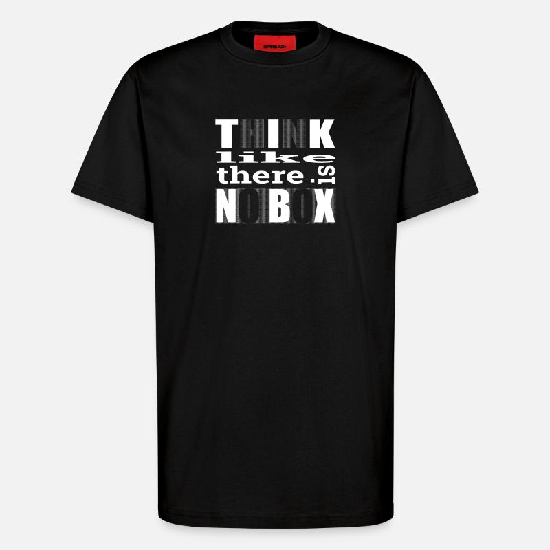 Think like there is no box - T-Shirt - made by SPREAD - SOLID BLACK