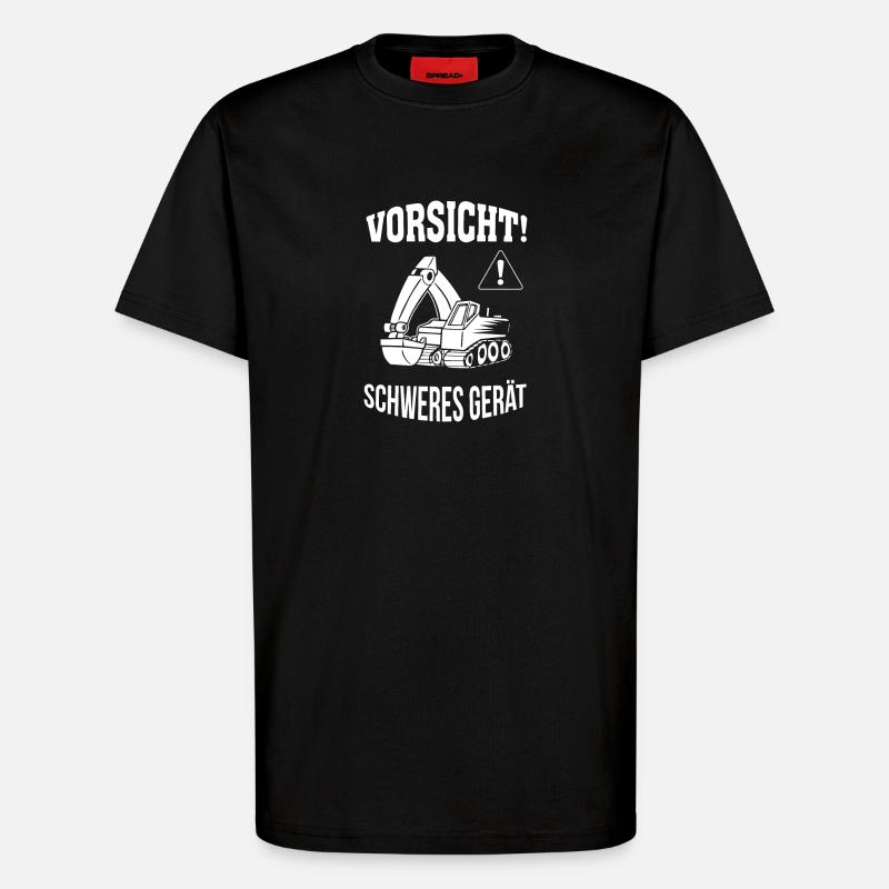 Bagger Baggerfahrer Baugeräteführer Schweres Gerät - T-Shirt - made by SPREAD - SOLID BLACK