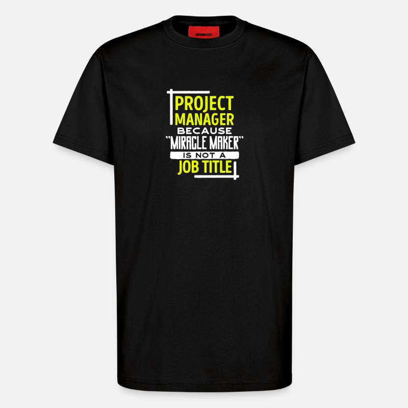 Projektmanager Statement Job Manager Karriere - T-Shirt - made by SPREAD - SOLID BLACK