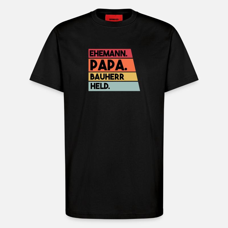 Ehemann Papa Bauherr Held - T-Shirt - made by SPREAD - SOLID BLACK