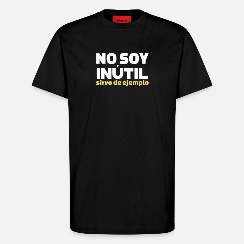 No Soy Inutil Servo de Ejemplo - T-Shirt - made by SPREAD - SOLID BLACK