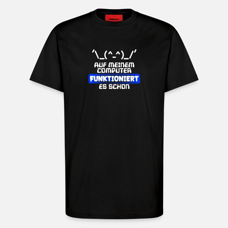 Computer Developer Softwareentwickler Statement - T-Shirt - made by SPREAD - SOLID BLACK
