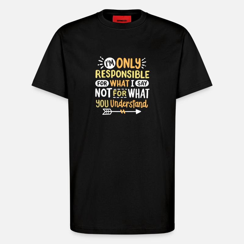 Sarkasmus sarkastischer Humor - T-Shirt - made by SPREAD - SOLID BLACK