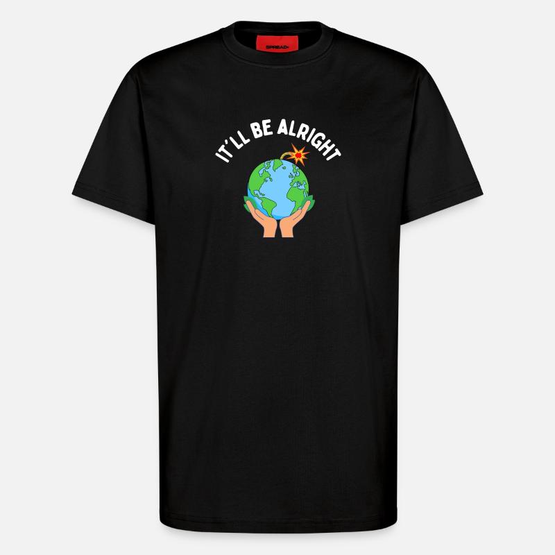 It'll be alright - T-Shirt - made by SPREAD - SOLID BLACK